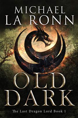 Old Dark by Michael La Ronn