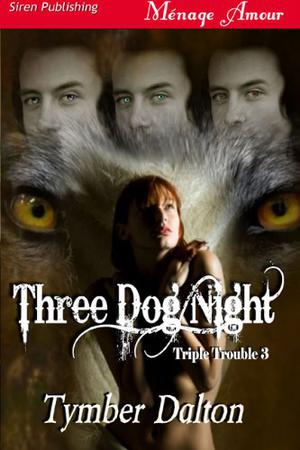 Three Dog Night (Triple Trouble #3)