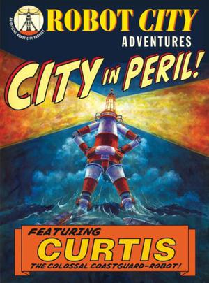 City in Peril! (Robot City Adventures #1)