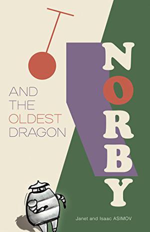 Norby and the Oldest Dragon (The Norby Chronicles #9)