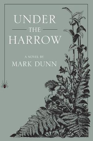 Under the Harrow by Mark Dunn