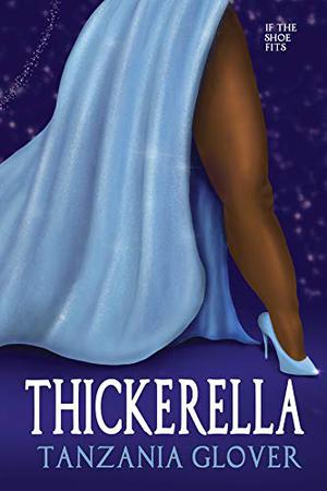 Thickerella by Tanzania Glover