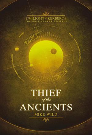 Thief of the Ancients (Twilight of Kerberos #2,4,7,8)