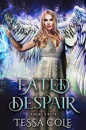 Fated Despair by Tessa Cole