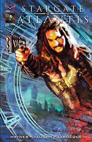 Stargate Atlantis: Back to Pegasus #3 by Mark L. Haynes, J.C. Vaughn