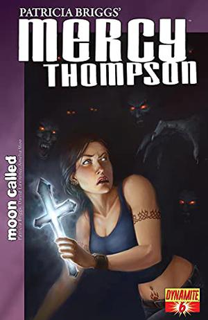 Mercy Thompson: Moon Called Issue #6 (Mercy Thompson: Moon Called #6)