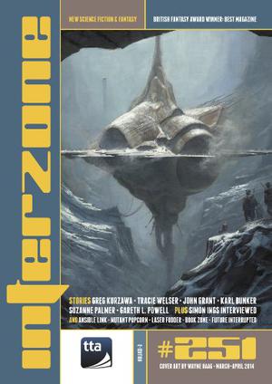 Interzone 251, March-April 2014  (Interzone, #251) by Andy Cox, John Grant, Karl Bunker, Greg Kurzawa, Suzanne Palmer, Tracie Welser, Gareth L. Powel