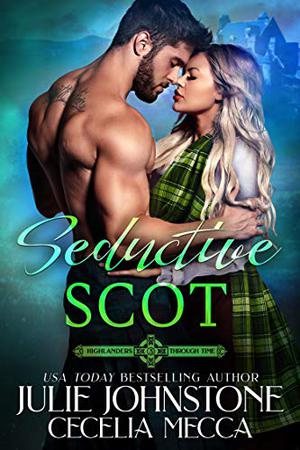 Seductive Scot (Highlanders Through Time #3)