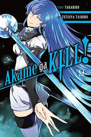 Akame ga KILL!, Vol. 09 (Akame ga KILL! #9)