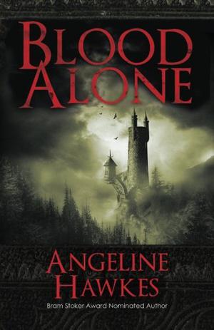 Blood Alone by Angeline Hawkes