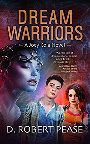 Dream Warriors by D. Robert Pease