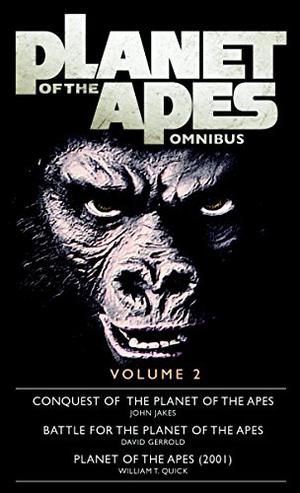 Planet of the Apes Omnibus: Volume 2 (Planet of the Apes Movies #3-5)