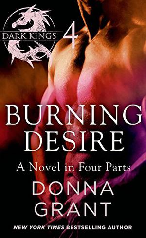 Burning Desire: Part 4 (Dark Kings #3D)