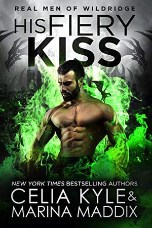 His Fiery Kiss (Real Men of Wildridge #1)