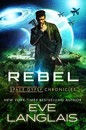 Rebel (Space Gypsy Chronicles #3)