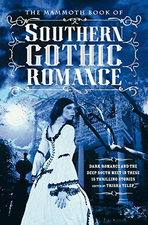 The Mammoth Book of Southern Gothic Romance (Sweetblood #4.5)