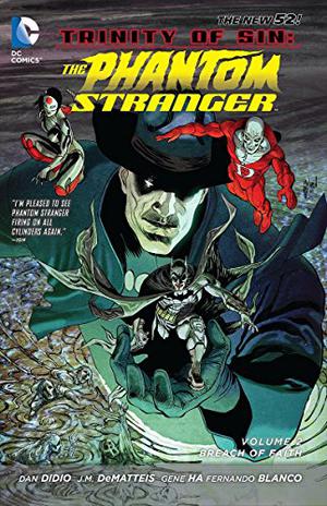 Trinity of Sin - The Phantom Stranger, Vol. 2: Breach of Faith (Trinity of Sin: The Phantom Stranger Single Issues #6-11)