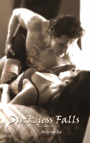 Darkness Falls by A.C. Warneke