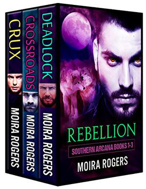 Rebellion: Southern Arcana Books 1-3 (Southern Arcana #1-3)