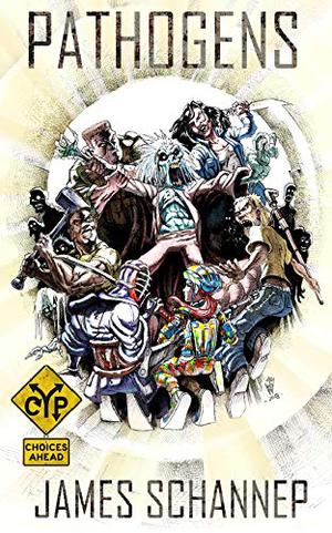 Pathogens: Who Will Survive the Zombie Apocalypse? by James Schannep