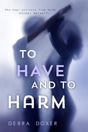 To Have and to Harm (Remedy #2)