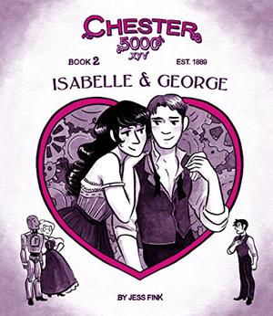 Chester 5000 XYV: Isabelle & George (Chester 5000 XVY #2)
