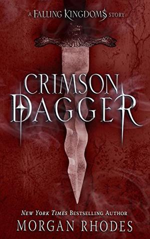 Crimson Dagger: Parts I & II (Falling Kingdoms #0.1)