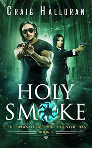 Holy Smoke (The Supernatural Bounty Hunter Files #8)