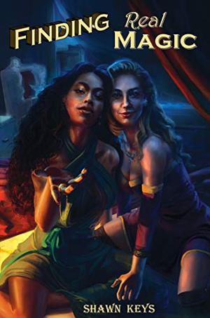 Finding Real Magic by Shawn Keys