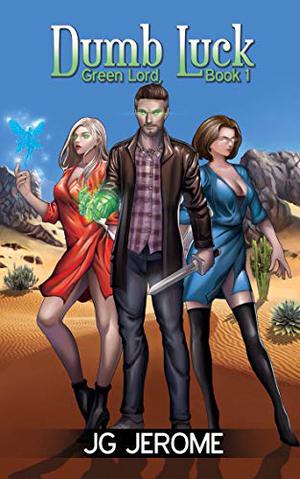 Dumb Luck by J.G. Jerome