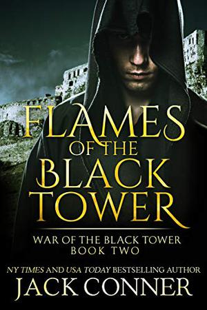 The War of the Black Tower: Part Two: Revenge of the Dragon by Jack Conner