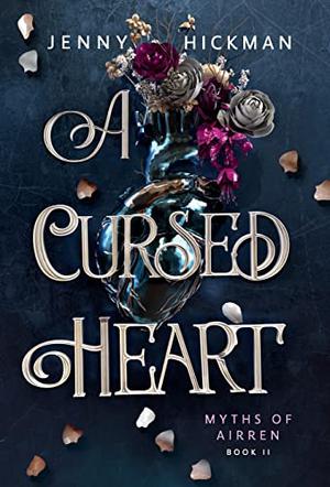 A Cursed Heart by Jenny Hickman