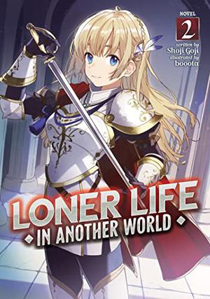 Loner Life in Another World  (Light Novel) Vol. 2 (Loner Life in Another World Light Novel #2)