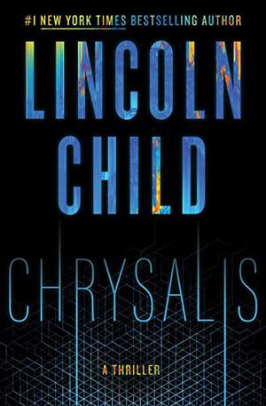 Chrysalis by Lincoln Child