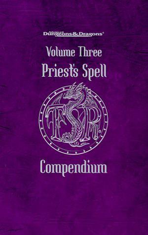 Priest's Spell Compendium, Volume 3 by Jon Pickens