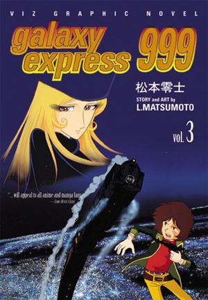 Galaxy Express 999, Vol. 3 (Galaxy Express 999 1996 series #3)