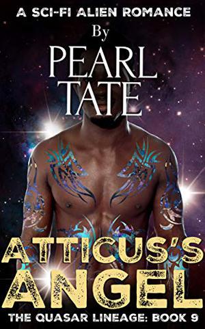 Atticus's Angel (The Quasar Lineage #9)