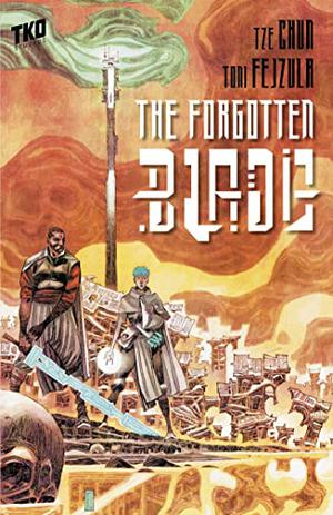 Forgotten Blade: A Graphic Novel by Tze Chun, Toni Fejzula