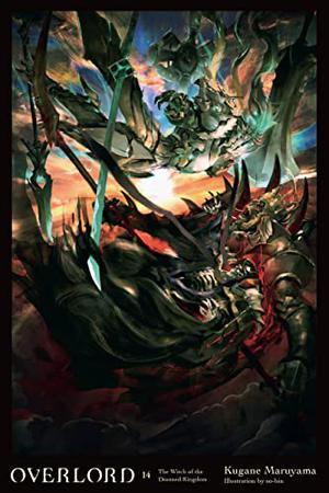 Overlord, Vol. 14  (light novel) by Kugane Maruyama, so-bin
