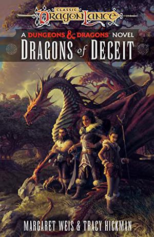 Dragonlance: Dragons of Deceit:  (Destinies, Volume One) A Dungeons  Dragons novel by Margaret Weis, Tracy Hickman