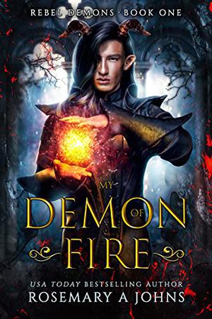 My Demon of Fire by Rosemary A. Johns