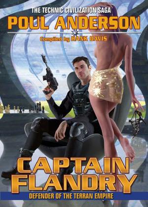 Captain Flandry: Defender Of The Terran Empire by Poul Anderson