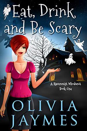 Eat, Drink, and Be Scary by Olivia Jaymes