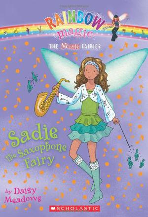 Sadie The Saxophone Fairy (Rainbow Magic #70)