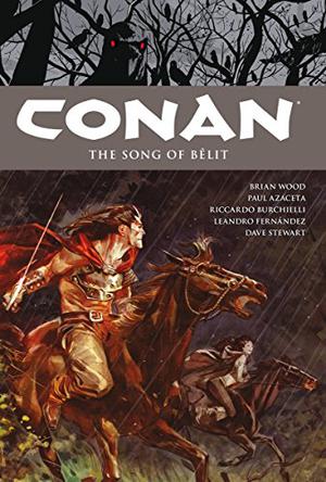 Conan, Vol. 16: The Song of Belit (Conan: Dark Horse Collection #16)