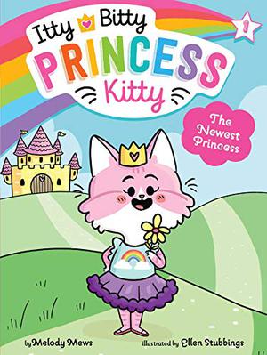 The Newest Princess by Melody Mews