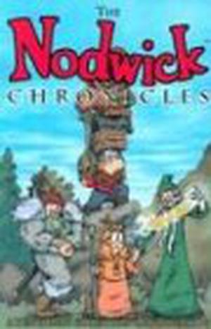The Nodwick Chronicles, Vol. 1 by Aaron Williams