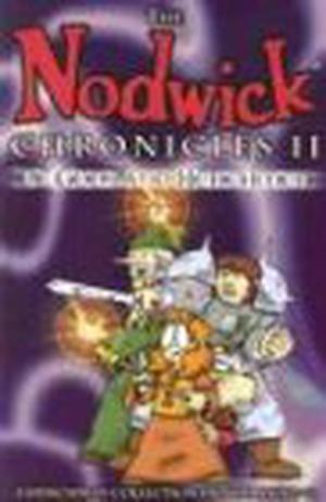 Nodwick Chronicles 2: Of Gods and Henchmen by Aaron Williams