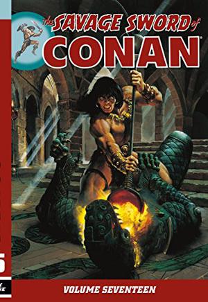 The Savage Sword of Conan, Volume 17 (The Savage Sword of Conan #17)