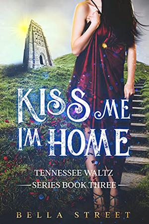 Kiss Me, I'm Home by Bella Street